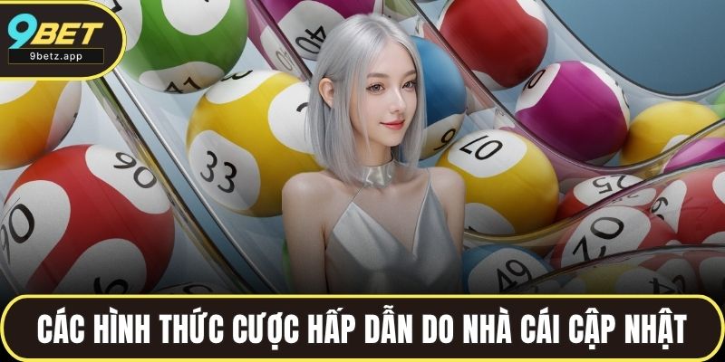 Các hình thức cược cực hấp dẫn do nhà cái cập nhật