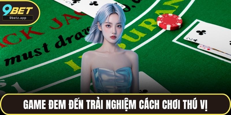 Game đem đến trải nghiệm cách chơi thú vị, thử thách