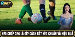 Kèo chấp 3/4