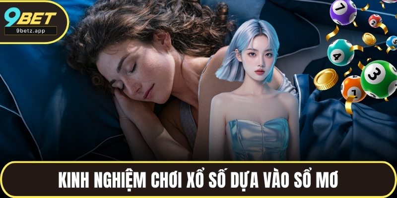 Kinh nghiệm chơi xổ số dựa vào sổ mơ