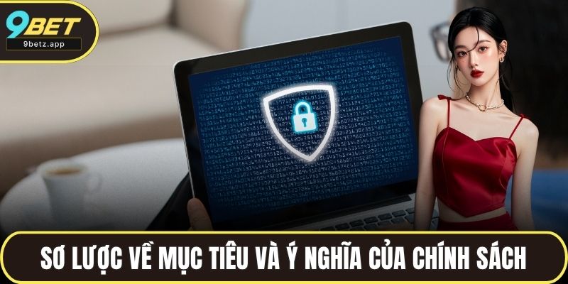 Sơ lược về mục tiêu và ý nghĩa của chính sách