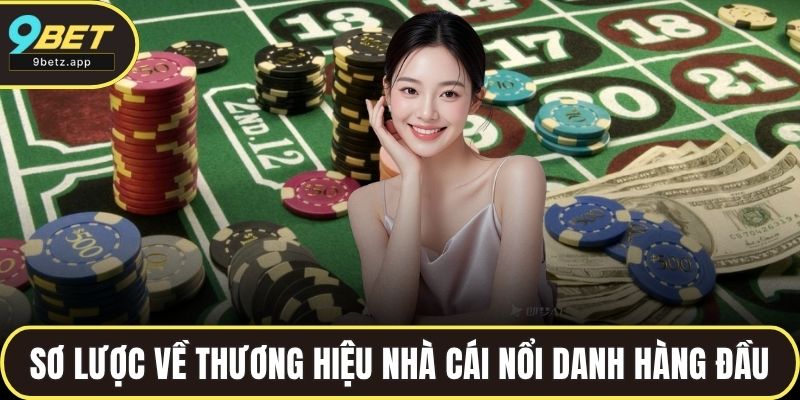 Sơ lược về thương hiệu nhà cái nổi danh hàng đầu