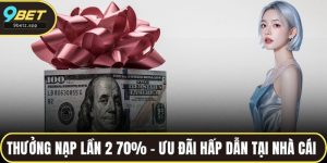 Thưởng nạp lần 2 70%