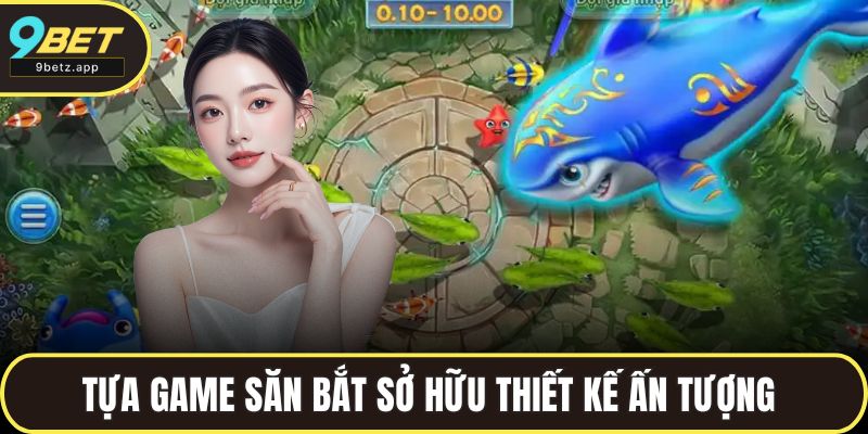 Tựa game săn bắt sở hữu thiết kế ấn tượng